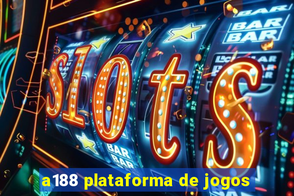 a188 plataforma de jogos